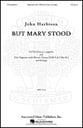 But Mary Stood SATB choral sheet music cover
